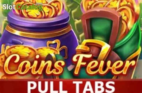 Slot Coins Fever Pull Tabs